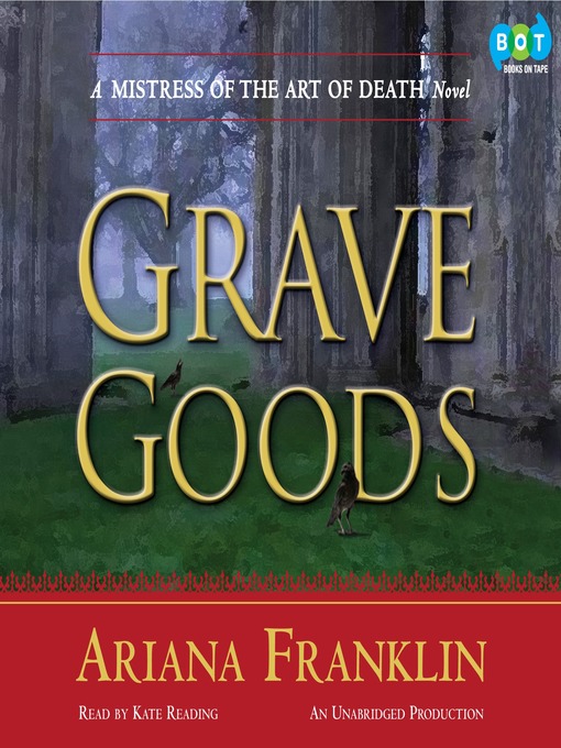 Title details for Grave Goods by Ariana Franklin - Wait list